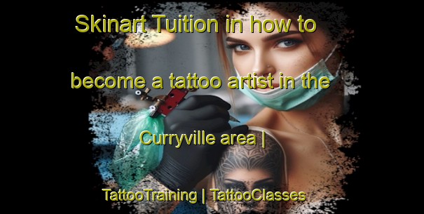Skinart Tuition in how to become a tattoo artist in the Curryville area | TattooTraining | TattooClasses | SkinartTraining-Canada